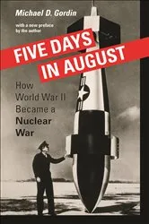 Book cover of Five Days in August by Michael D. Gordin