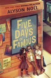 Book cover of Five Days of Famous by Alyson Noel