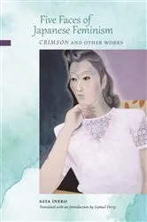 Book cover of Five Faces of Japanese Feminism by Ineko Sata