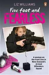Book cover of Five Foot and Fearless: A woman on the front line in New Zealand's Armed Offenders Squad by Unknown