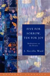 Book cover of Five for Sorrow, Ten for Joy by J. Neville Ward