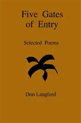 Book cover of Five Gates of Entry; Selected Poems by Don Langford