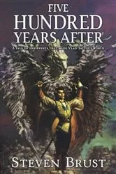 Book cover of Five Hundred Years After by Steven Brust