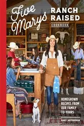 Book cover of Five Marys Ranch Raised Cookbook by N/A