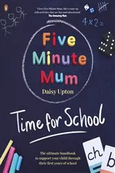 Book cover of Five Minute Mum: Time For School by Daisy Upton