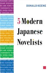 Book cover of Five Modern Japanese Novelists by Donald Keene