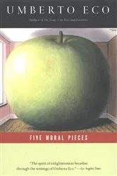 Book cover of Five Moral Pieces by Umberto Eco
