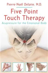 Book cover of Five Point Touch Therapy by Pierre-Noël Delatte