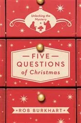 Book cover of Five Questions of Christmas by Rob Burkhart