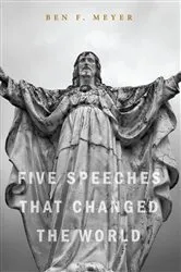Book cover of Five Speeches that Changed the World by Ben F. Meyer