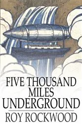 Book cover of Five Thousand Miles Underground by Roy Rockwood