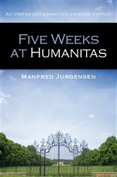 Book cover of Five Weeks at Humanitas by Manfred Jurgensen
