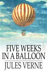 Book cover of Five Weeks in a Balloon by Jules Verne