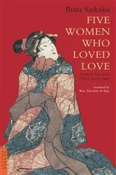 Book cover of Five Women Who Loved Love by Ihara Saikaku