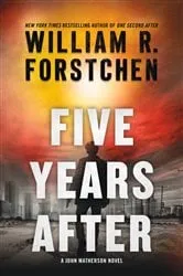 Book cover of Five Years After by William R. Forstchen