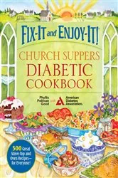 Book cover of Fix-It and Enjoy-It! Church Suppers Diabetic Cookbook by Phyllis Good