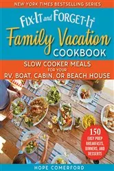 Book cover of Fix-It and Forget-It Family Vacation Cookbook by Hope Comerford
