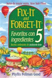 Book cover of Fix-it and Forget-it Favoritos Con 5 Ingredientes by Phyllis Good