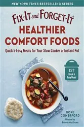 Book cover of Fix-It and Forget-It Healthier Comfort Foods by Hope Comerford