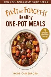 Book cover of Fix-It and Forget-It Healthy One-Pot Meals by Hope Comerford