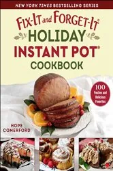 Book cover of Fix-It and Forget-It Holiday Instant Pot Cookbook by N/A
