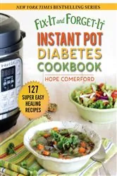 Book cover of Fix-It and Forget-It Instant Pot Diabetes Cookbook by Hope Comerford