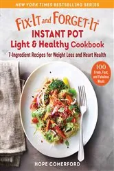 Book cover of Fix-It and Forget-It Instant Pot Light & Healthy Cookbook by Hope Comerford