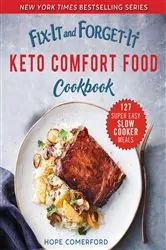 Book cover of Fix-It and Forget-It Keto Comfort Food Cookbook by Hope Comerford