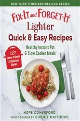 Book cover of Fix-It and Forget-It Lighter Quick & Easy Recipes by Hope Comerford