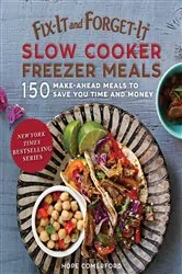 Book cover of Fix-It and Forget-It Slow Cooker Freezer Meals by Hope Comerford