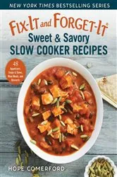 Book cover of Fix-It and Forget-It Sweet & Savory Slow Cooker Recipes by Hope Comerford