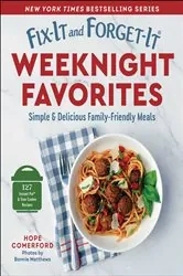 Book cover of Fix-It and Forget-It Weeknight Favorites by Hope Comerford