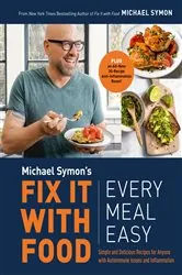 Book cover of Fix It with Food: Every Meal Easy by Michael Symon