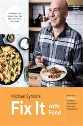 Book cover of Fix It with Food by Michael Symon