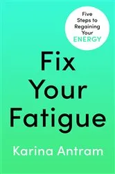 Book cover of Fix Your Fatigue by Unknown