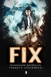 Book cover of Fix by Ferrett Steinmetz