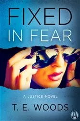 Book cover of Fixed in Fear by T. E. Woods
