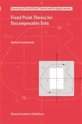 Book cover of Fixed Point Theory for Decomposable Sets by Unknown