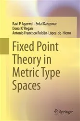 Book cover of Fixed Point Theory in Metric Type Spaces by Ravi P. Agarwal