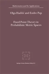 Book cover of Fixed Point Theory in Probabilistic Metric Spaces by O. Hadzic