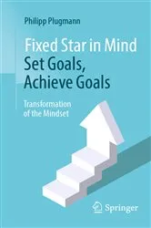 Book cover of Fixed Star in Mind: Set Goals, Achieve Goals by Philipp Plugmann