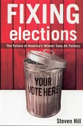 Book cover of Fixing Elections by Steven Hill