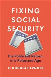 Book cover of Fixing Social Security by R. Douglas Arnold