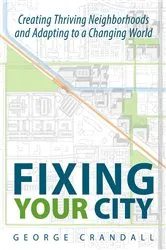 Book cover of Fixing Your City by George Crandall
