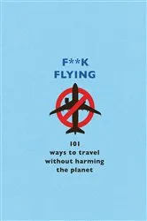 Book cover of F**k Flying by The F Team