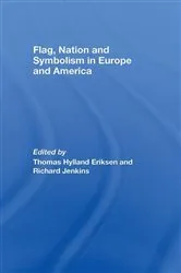 Book cover of Flag, Nation and Symbolism in Europe and America by Thomas Hylland Eriksen