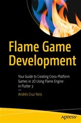 Book cover of Flame Game Development by Andrés Cruz Yoris