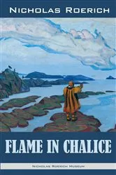 Book cover of Flame in Chalice by Roerich, Nicholas,
