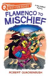 Book cover of Flamenco to Mischief by Robert Quackenbush