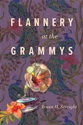 Book cover of Flannery at the Grammys by Irwin H. Streight